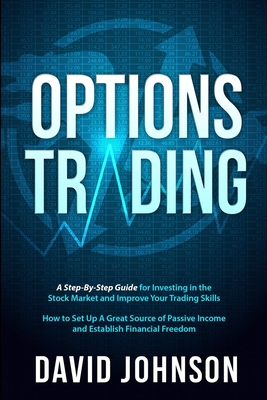 Options Trading: A Step-By-Step Guide for Inves... 1801125880 Book Cover