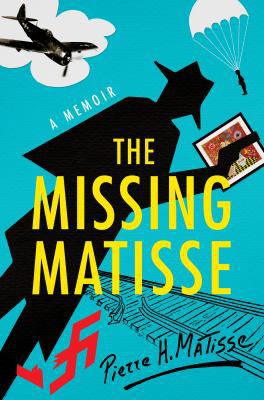 The Missing Matisse: A Memoir 1496413830 Book Cover