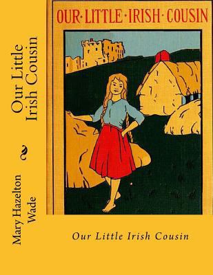 Our Little Irish Cousin 1530291267 Book Cover