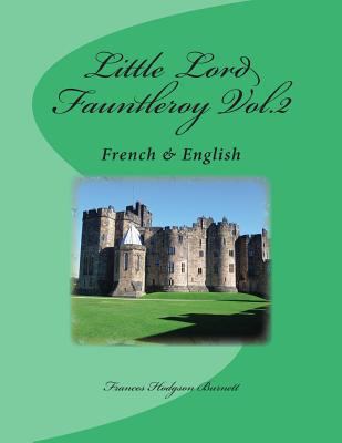 Little Lord Fauntleroy Vol.2: French & English 149376747X Book Cover