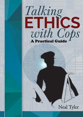 Talking Ethics With Cops: A Practical Guide 0398091293 Book Cover