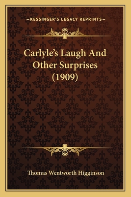 Carlyle's Laugh And Other Surprises (1909) 1165346540 Book Cover