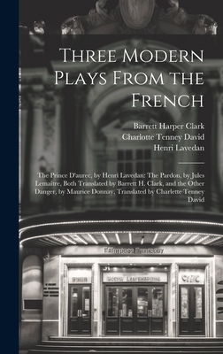 Three Modern Plays From the French: The Prince ... 1022880276 Book Cover