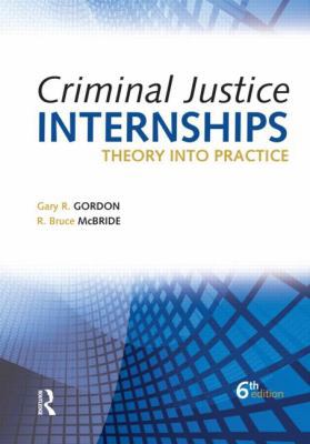 Criminal Justice Internships, Sixth Edition: Th... 1593455070 Book Cover