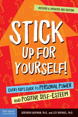 Stick Up for Yourself!: Every Kid's Guide to Pe... 1631983229 Book Cover