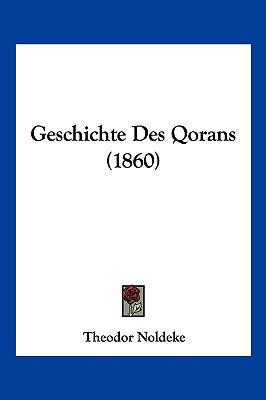 Geschichte Des Qorans (1860) [German] 1161184538 Book Cover