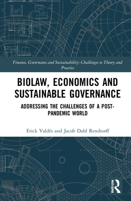 Biolaw, Economics and Sustainable Governance: A... 0367707578 Book Cover