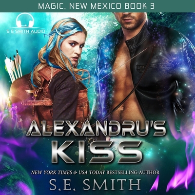 Alexandru's Kiss (The Magic, New Mexico Series)            Book Cover