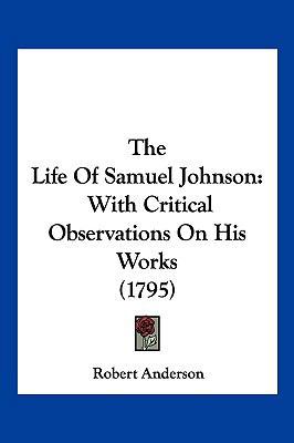 The Life of Samuel Johnson: With Critical Obser... 110495706X Book Cover