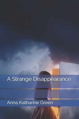 A Strange Disappearance 1692756842 Book Cover