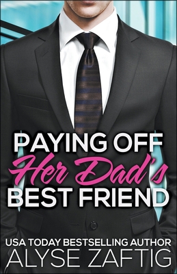 Paying Off Her Dad's Best Friend B0BLT1M6GB Book Cover
