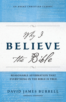 Why I Believe the Bible: Reasonable Affirmation... 1622457781 Book Cover