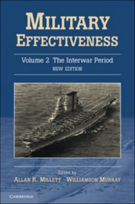 Military Effectiveness: Volume 2, the Interwar ... 0511762968 Book Cover