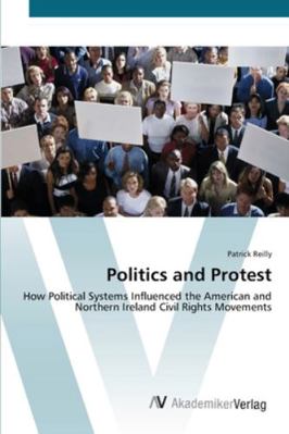 Politics and Protest 3639454049 Book Cover