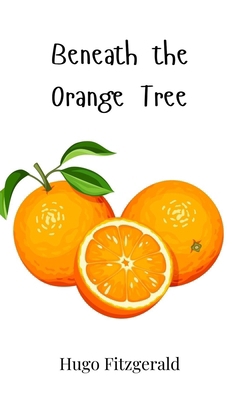 Beneath the Orange Tree 1805862979 Book Cover