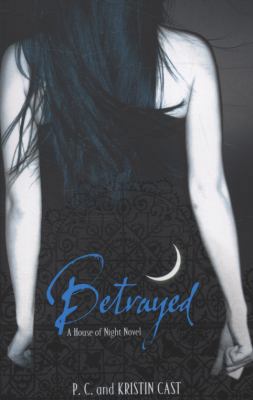 Betrayed. P.C. and Kristin Cast B006VAMG32 Book Cover