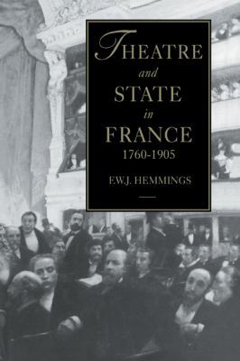 Theatre and State in France, 1760-1905 0521034728 Book Cover