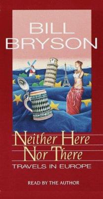 Neither Here Nor There: Travels in Europe 055352576X Book Cover