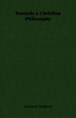 Towards a Christian Philosophy 1406787965 Book Cover
