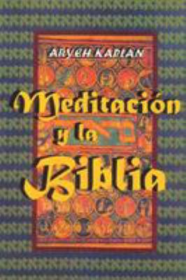 Meditacion y la Biblia/ Meditation and the Bibl... [Spanish] 1684116457 Book Cover