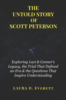 The Untold Story of Scott Peterson: Exploring L... B0DRSMN4H7 Book Cover