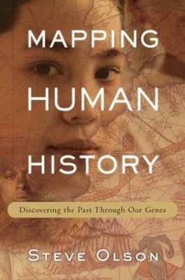 Mapping Human History: Discovering the Past Thr... 0618091572 Book Cover