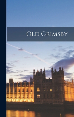 Old Grimsby 1016667957 Book Cover