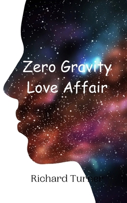 Zero Gravity Love Affair 9908015230 Book Cover