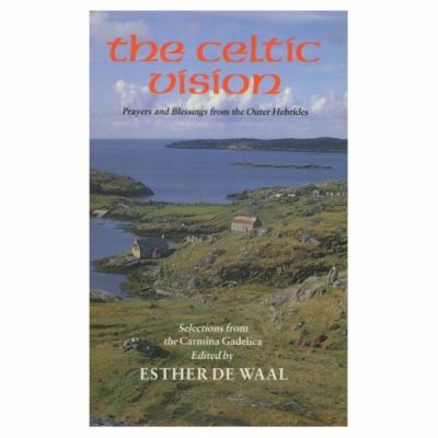 The Celtic Vision: Prayers and Blessings from t... B002CUHL6M Book Cover