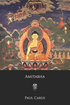 Amitabha: A Story of Buddhist Theology 1797554050 Book Cover