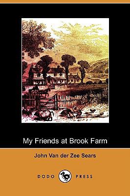 My Friends at Brook Farm (Dodo Press) 1409969673 Book Cover