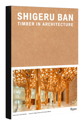 Shigeru Ban: Timber in Architecture 084787222X Book Cover