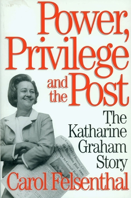 Power, Privilege and the Post: The Katharine Gr... 188836386X Book Cover