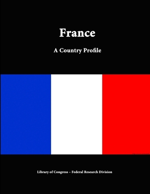 France: A Country Profile 1312807822 Book Cover