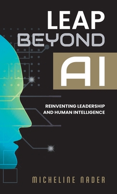 Leap Beyond AI: Reinventing Leadership and Huma... 1774823381 Book Cover