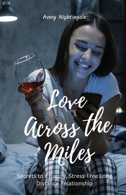 Love Across the Miles: Secrets to a Happy, Stre...            Book Cover