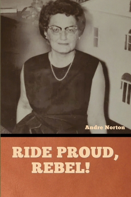 Ride Proud, Rebel! B0CNCYZX35 Book Cover