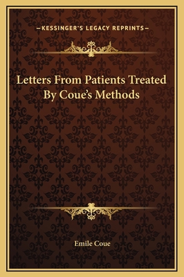 Letters From Patients Treated By Coue's Methods 1169171427 Book Cover
