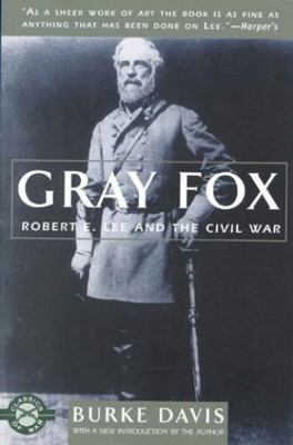 Gray Fox: Robert E. Lee and the Civil War 1580800696 Book Cover