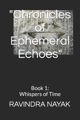 "Chronicles of Ephemeral Echoes": Book 1: Whisp... B0CRHW915M Book Cover