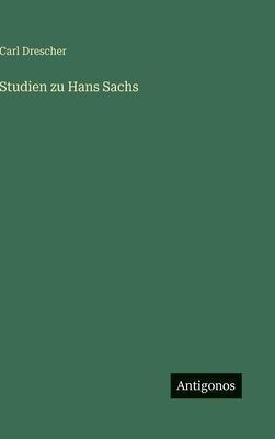 Studien zu Hans Sachs [German] 3563440131 Book Cover