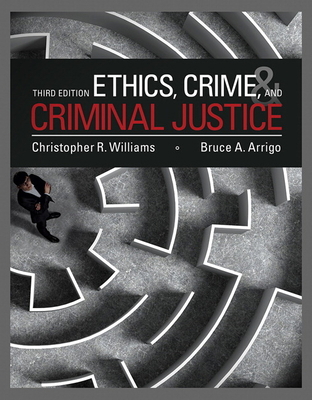 Ethics, Crime, and Criminal Justice 0133843092 Book Cover