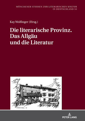 Die Literarische Provinz. Das Allgaeu Und Die L... [German] 3631791267 Book Cover