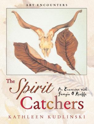 The Spirit Catchers: An Encounter with Georgia ... 0823004082 Book Cover