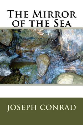 The Mirror of the Sea 198663552X Book Cover