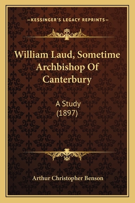 William Laud, Sometime Archbishop Of Canterbury... 116406309X Book Cover