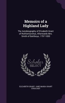 Memoirs of a Highland Lady: The Autobiography o... 134113721X Book Cover