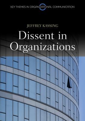 Dissent in Organizations 0745651399 Book Cover