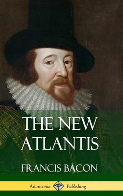 The New Atlantis (Classic Books of Enlightenmen... 1387788337 Book Cover