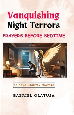 Vanquishing Night Terrors: Prayers Before Bedtime B0D7PZMVC5 Book Cover